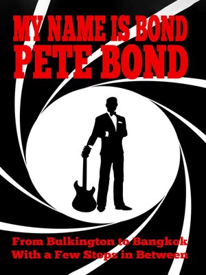cover image of My Name is Bond--Pete Bond